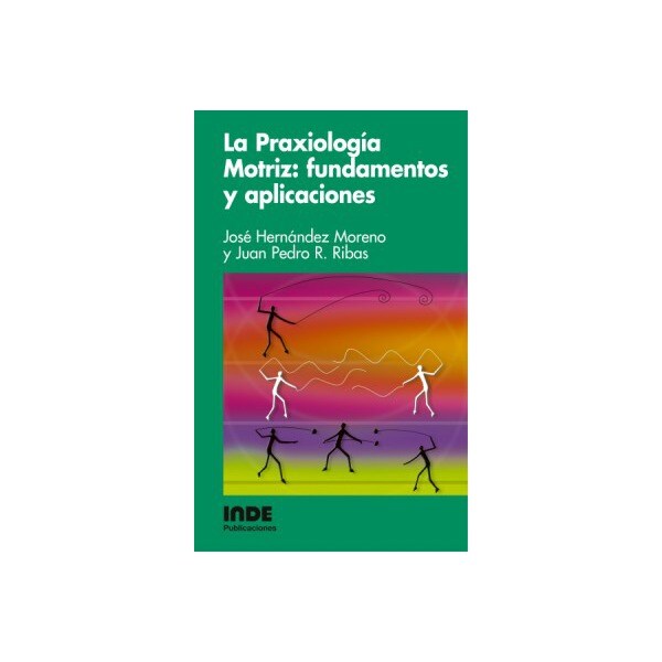 La praxiología motriz: fundamentos y aplicaciones.pdf