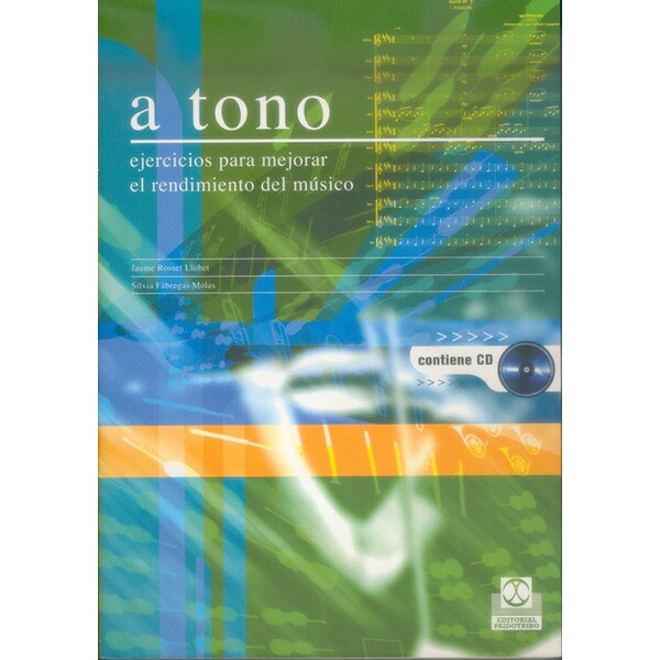 A tono. Ejercicios para mejorar el rendimiento del músico.pdf