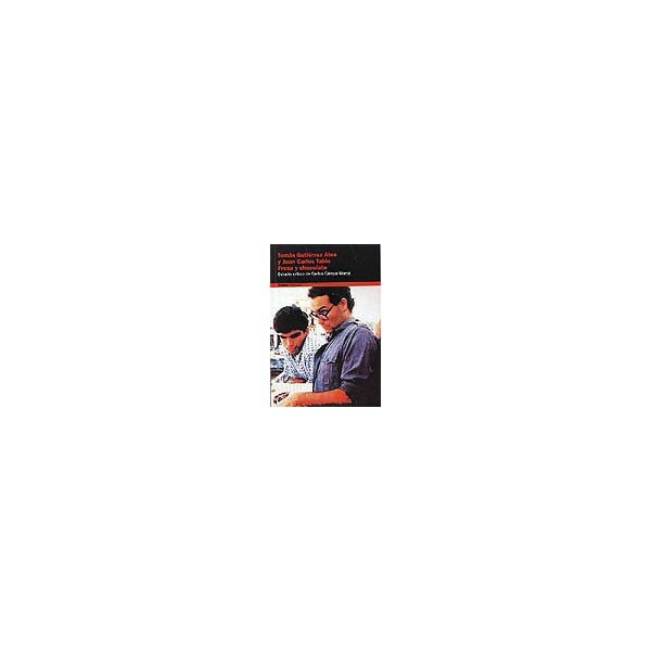 Fresa y chocolate, tomás gutiérrez alea y juan carlos tabío : estudio crítico.pdf