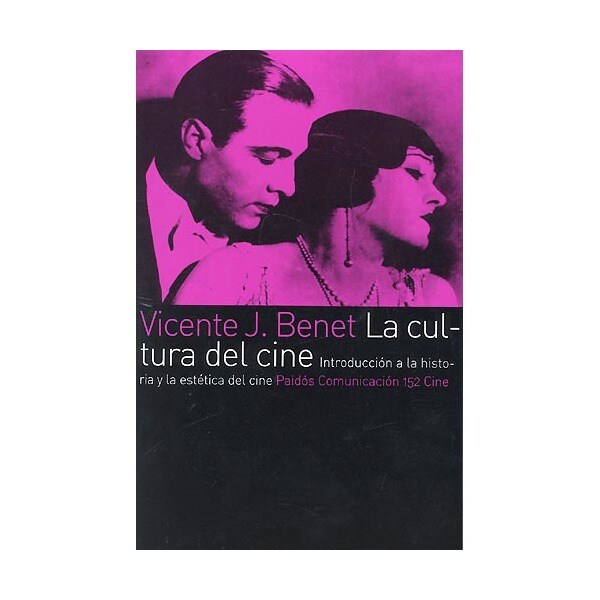 La cultura del cine: Introducción a la historia y la estética del cine.pdf