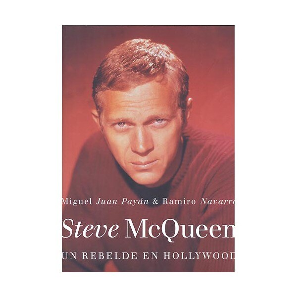 Steve mcqueen: un rebelde en hollywood.pdf
