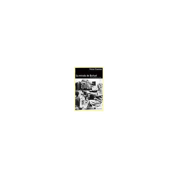 La mirada de buñuel: cine, literatura y vida.pdf