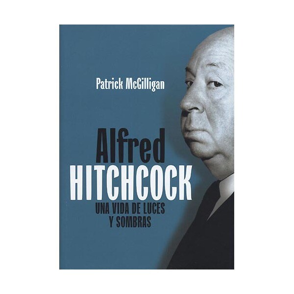 Alfred hitchcook: una vida de luces y sombras.pdf