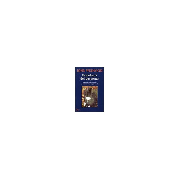 Psicología del despertar: Budismo, psicoterapia y transformación personal.pdf