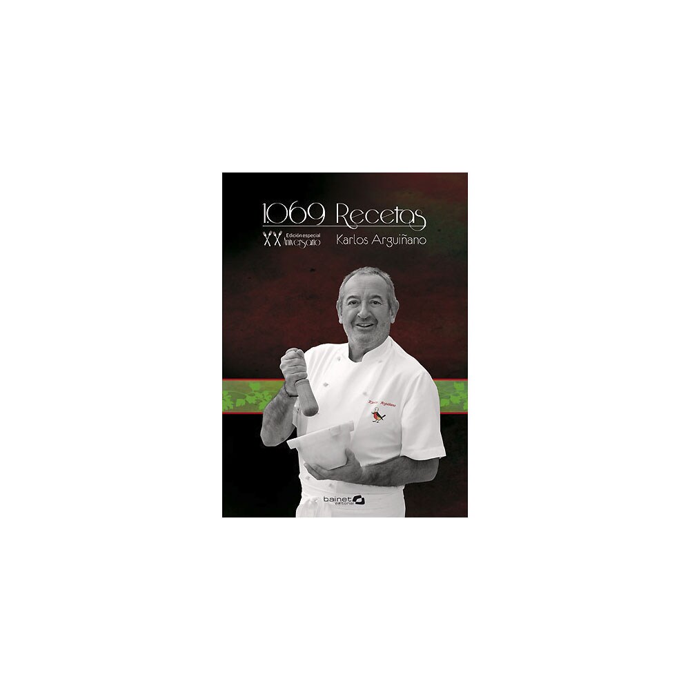 1069 Recetas De Cocina: 20 Aniversario (KARLOS ARGUIÑANO) · Libros