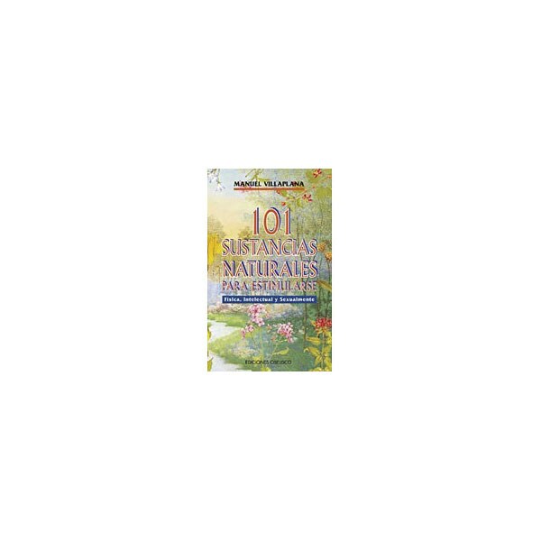 101 sustancias naturales para estimularse física, intelectual y sexualmente.pdf