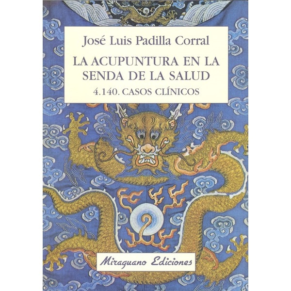 La acupuntura en la senda de la salud: 4. 140 casos clínicos.pdf