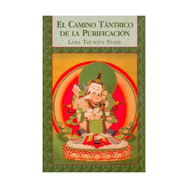 El camino tántrico de la purificación : el método de yoga de heruka vajrasatva.pdf