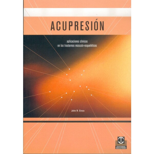 Acupresión: aplicaciones clínicas en los trastornos músculo-esqueléticos.pdf