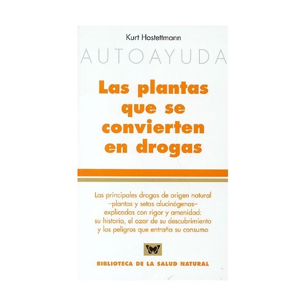 Plantas que se convierten en drogas (Tapa blanda)