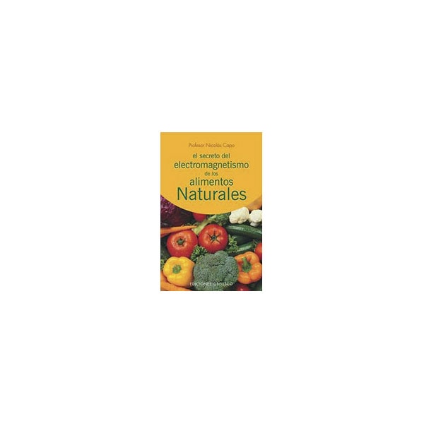 El secreto del electromagnetismo de los alimentos naturales.pdf