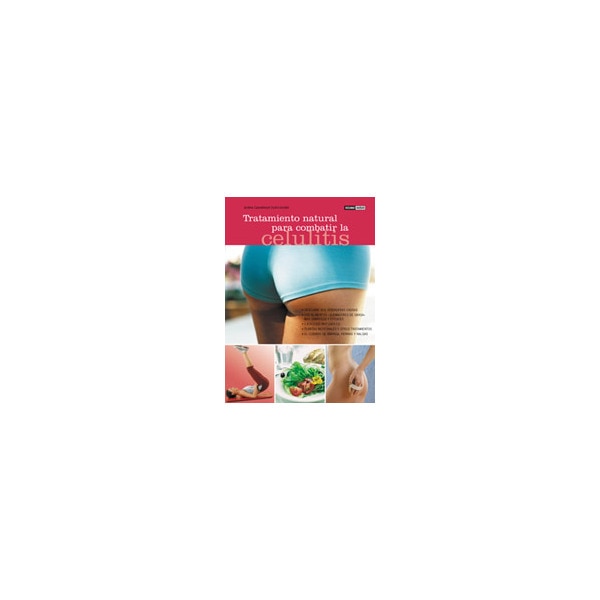 Tratamientos naturales para la celulitis: el cuidado de nalgas, barriga y piernas.pdf
