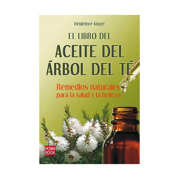 El libro del aceite del árbol del té: remedios naturales para la salud y la belleza.pdf