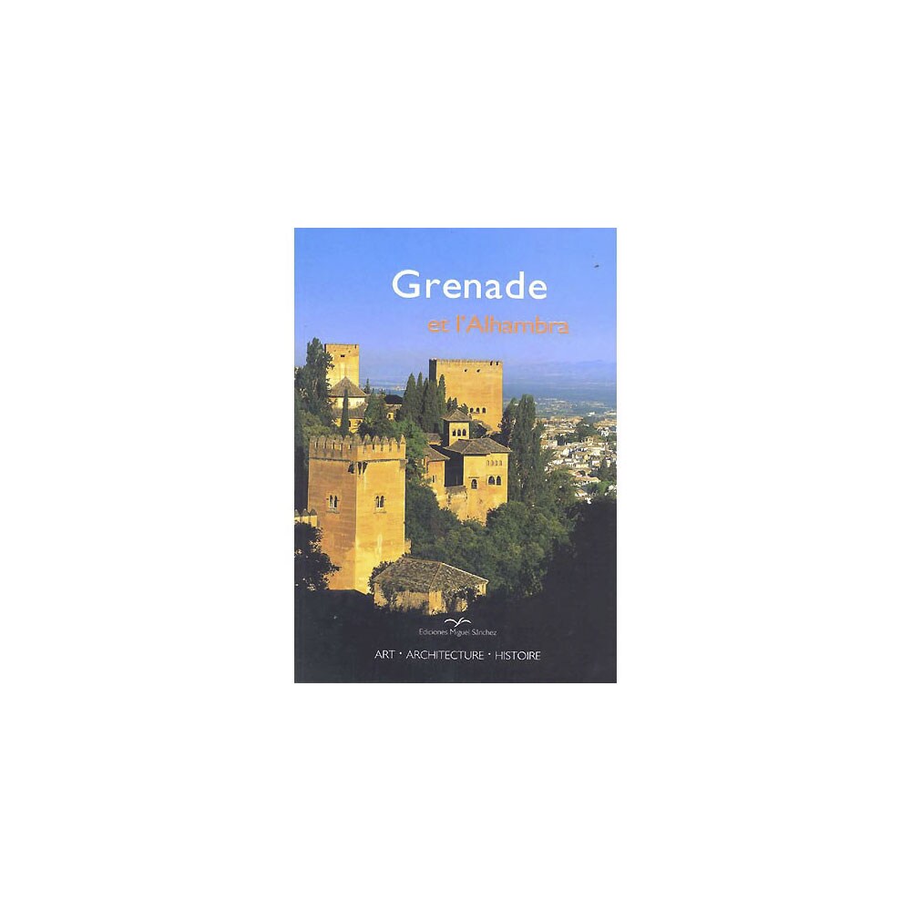 Grenade et l'alhambra (Tapa blanda)