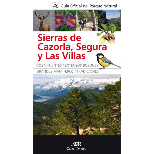 Guía oficial del parque natural: sierras de cazorla, segura y las villas (Tapa blanda con solapas)