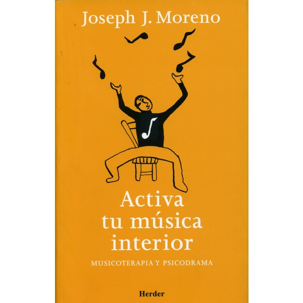 Activa tu música interior: Musicoterapia y psicodrama (Tapa blanda)