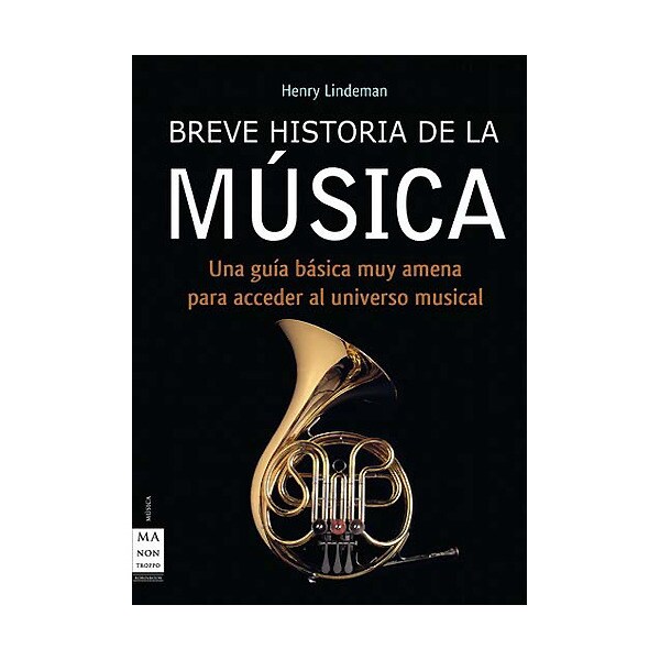 Breve historia de la música: una guía básica muy amena para acceder al universo musical