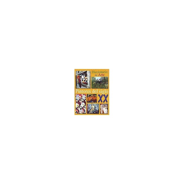 Diccionario de arte. Pintores del siglo xx.pdf