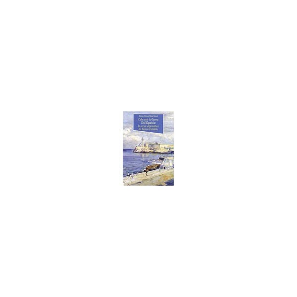Cuba ante la guerra civil española: la acción diplomática de ramón estalella.pdf