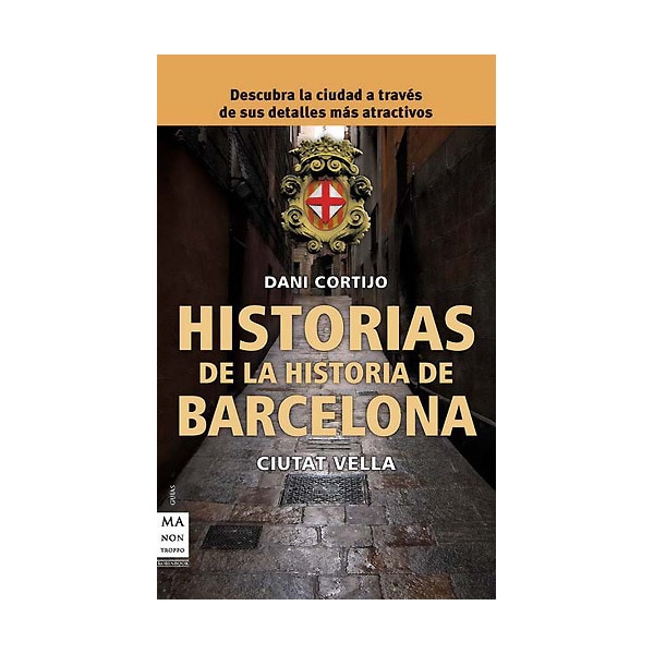 Historias de la historia de barcelona: descubra la ciudad a través de sus detalles más atractivos.pdf