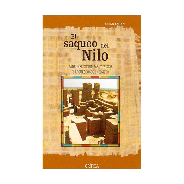 El saqueo del nilo: Ladrones de tumbas, turistas y arqueólogos en egipto.pdf