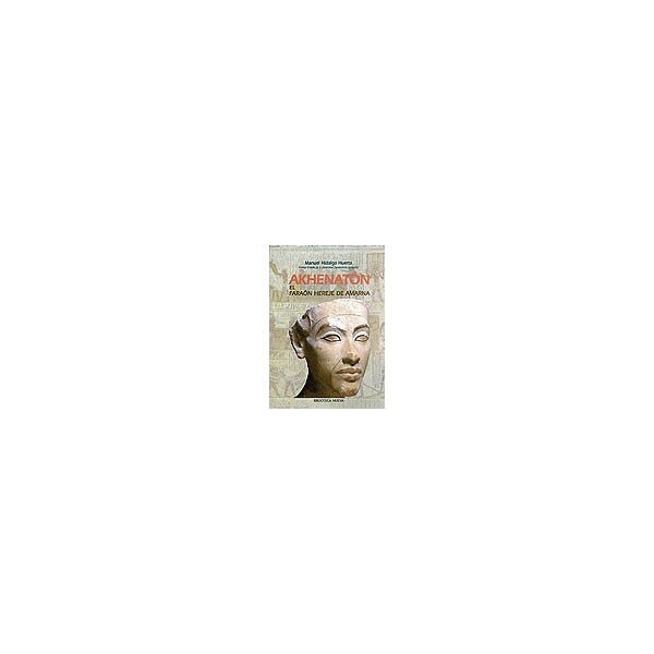 Akhenatón. El faraón hereje de amarna.pdf