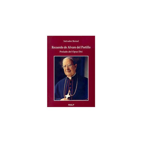Recuerdo de alvaro del portillo, prelado del opus dei.pdf