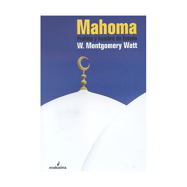 Mahoma. Profeta y hombre de estado.pdf
