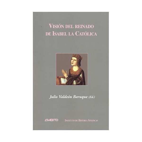 Visión del reinado de isabel la católica (Tapa blanda)