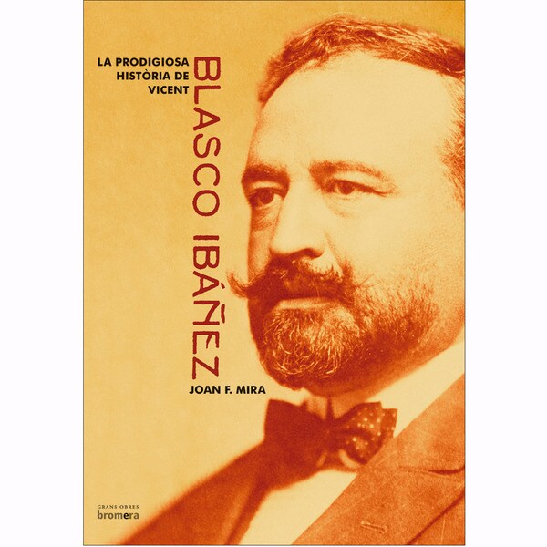 La prodigiosa història de blasco ibáñez (Tapa blanda)