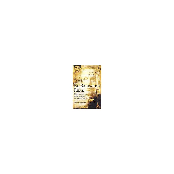 El bastardo real : memorias del hijo no reconocido de alfonso xiii.pdf