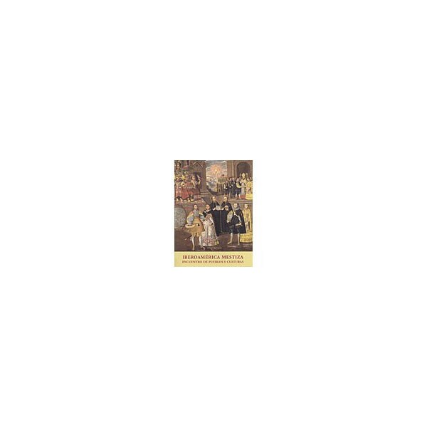 Iberoamérica mestiza: encuentro de pueblos y culturas.pdf