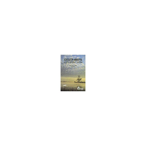 Educación ambiental. Sujeto, entorno y sistema.pdf
