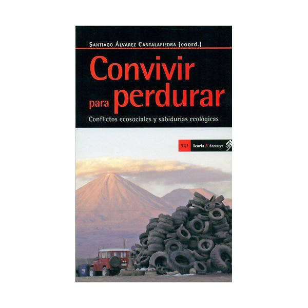 Convivir para perdurar: Conflictos ecosociales y sabidurías ecológicas
