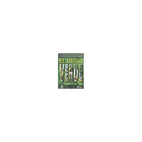 Compendio de información para la producción vegetal. El libro verde.pdf