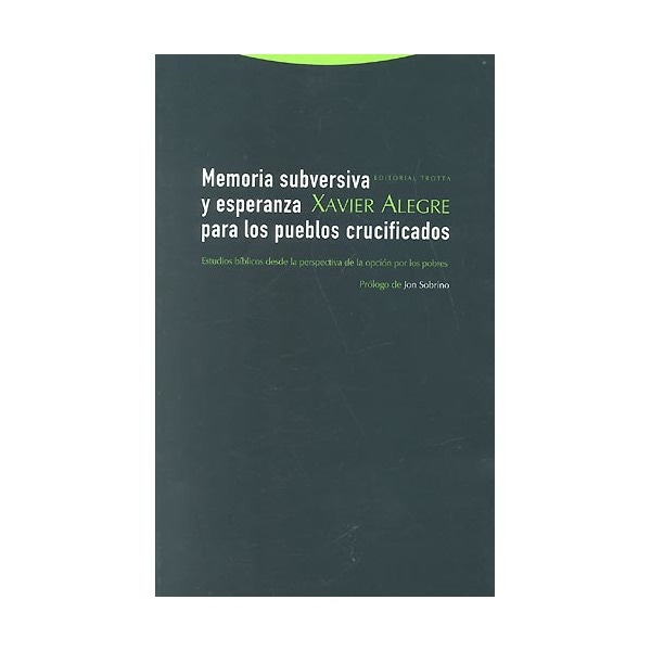 Memoria subversiva y esperanza para los pueblos crucificados: Estudios bíblicos desde la opción por los pobres.pdf