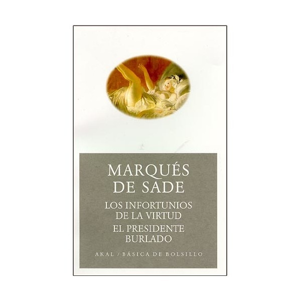 Los infortunios de la virtud. El presidente burlado