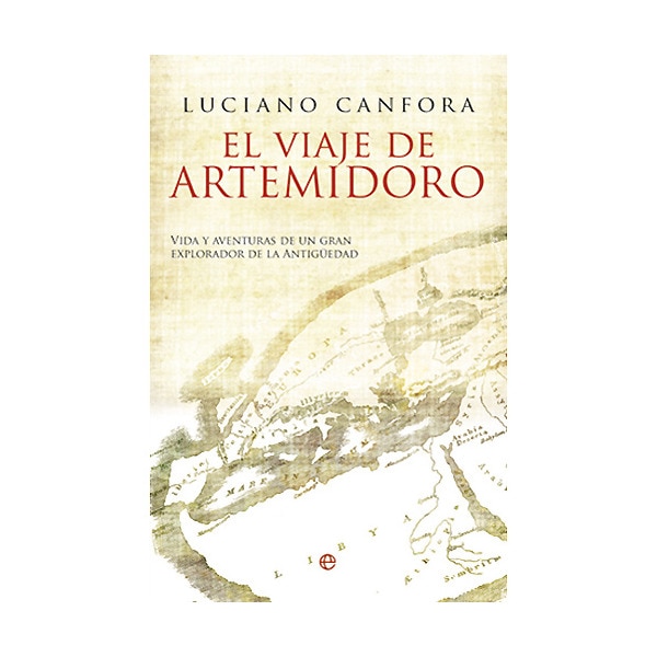 El viaje de artemidoro: vida y aventuras de un gran explorador de la antigüedad.pdf