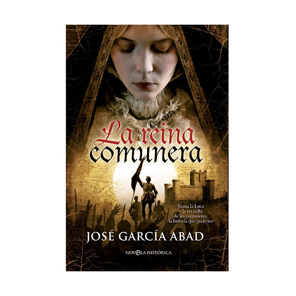 La reina comunera. Juana la loca y la revuelta de los comuneros: la historia que pudo ser.pdf