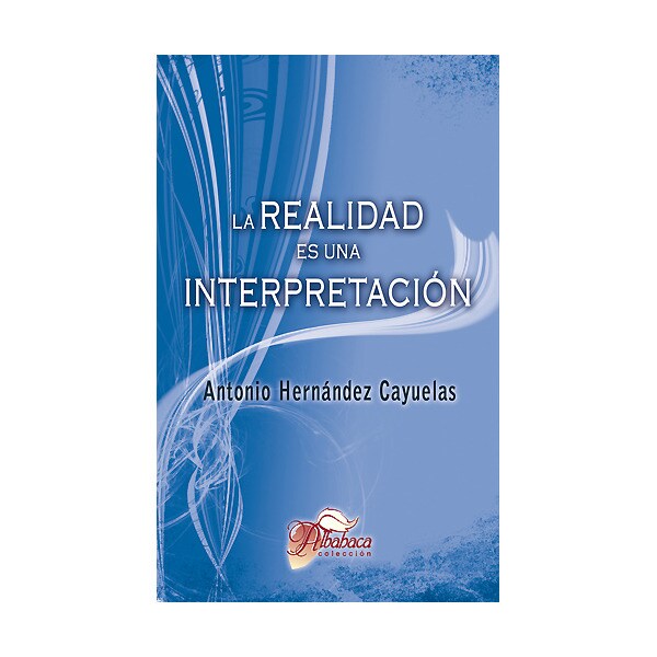 La realidad es una interpretación
