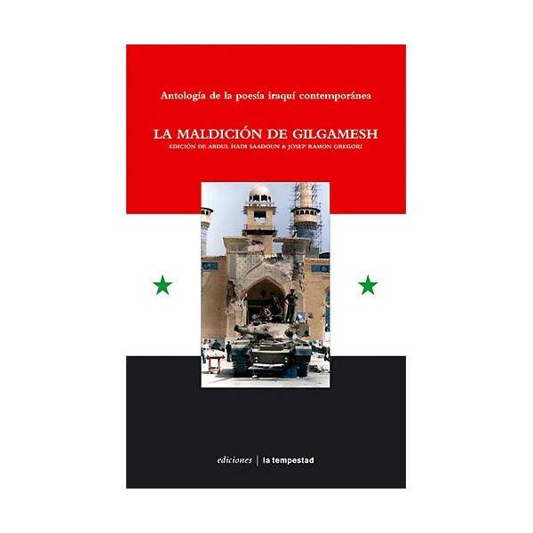 La maldición de gilgamesh: antología de la poesía iraquí contemporánea (Tapa blanda)