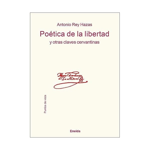 Poética de la libertad y otras claves cervantinas