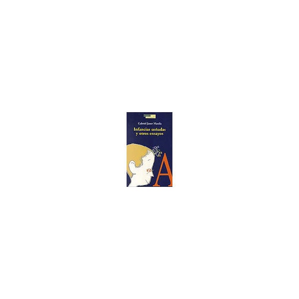 Infancias soñadas y otros ensayos.pdf