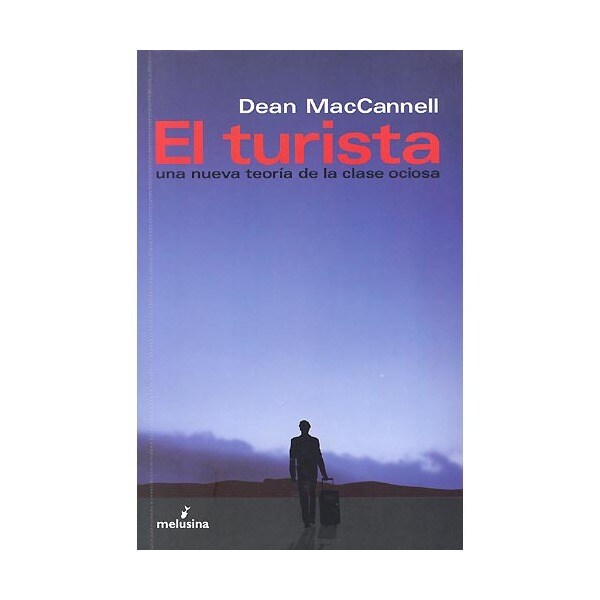El turista : una nueva teoría de la clase ociosa.pdf