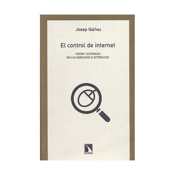 El control de internet : poder y autoridad en los mercados electrónicos.pdf