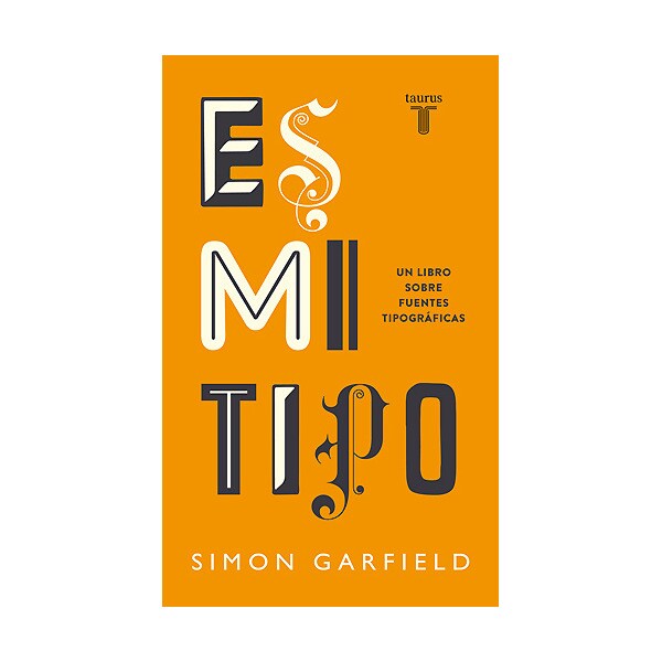 Es Mi Tipo Un Libro Sobre Fuentes Tipográficas Tapa Dura - 