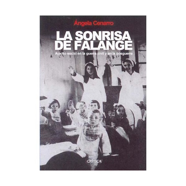 La sonrisa de falange: auxilio social en la guerra civil y posguerra (Tapa dura)