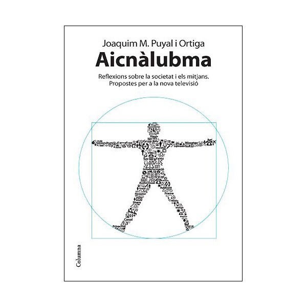 Aicnàlubma : reflexions sobre la societat i els mitjans. Propostes per a la nova televisió.pdf