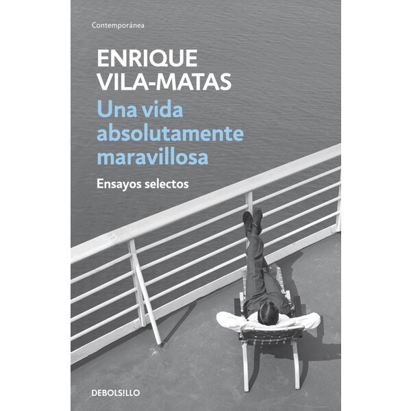 Una vida absolutamente maravillosa: Ensayos selectos.pdf