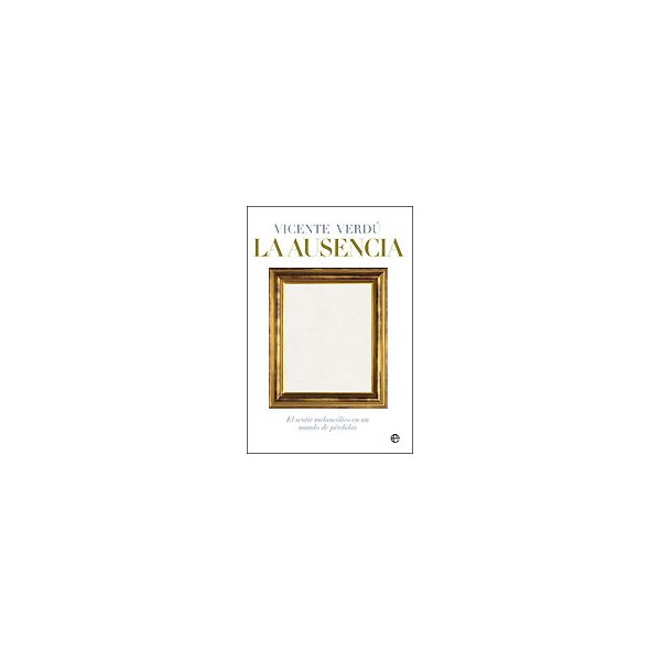 La ausencia: el sentir melancólico en un mundo de pérdidas.pdf